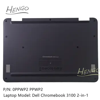 0PPWP2 PPWP2 Черен Нов Оригинален За Dell Chromebook 3100 2-в-1 с малки Букви Долната Базова капак на Шасито