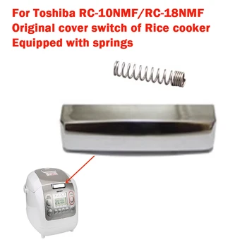 За аксесоари за печки Toshiba, бутон за превключване с пълно покритие, 1 врата обтегач RC-10NMF/RC-18NMF, пружина на подаване на